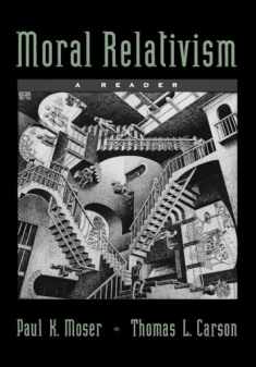 Moral Relativism: A Reader