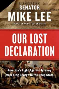 Our Lost Declaration: America's Fight Against Tyranny from King George to the Deep State