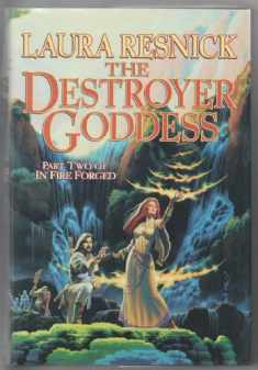 The Destroyer Goddess: In Fire Forged, Part 2 (In Fire Forged, 2)