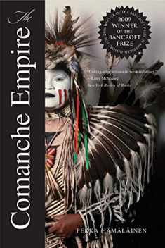The Comanche Empire (The Lamar Series in Western History)