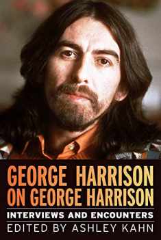 George Harrison on George Harrison: Interviews and Encounters (17) (Musicians in Their Own Words)