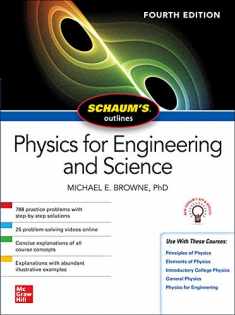 Schaum's Outline of Physics for Engineering and Science, Fourth Edition (Schaum's Outlines)