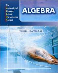 Algebra: Volume 2: Chapters 7 thru 13: University of Chicago School Mathematics Project