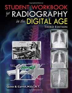 Student Workbook for Radiography in the Digital Age Third Edition