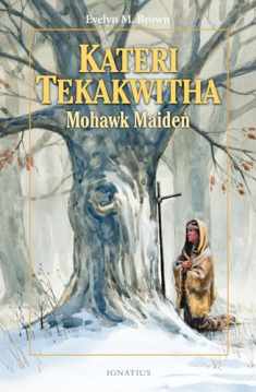 Kateri Tekakwitha: Mohawk Maiden (Vision Books)