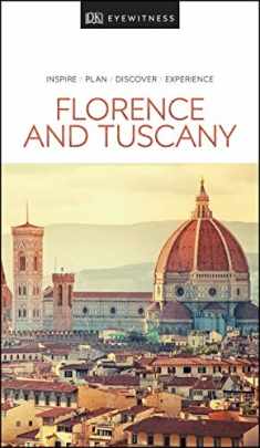 DK Eyewitness Florence and Tuscany (Travel Guide)