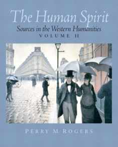 The Human Spirit: Sources in the Western Humanities, Vol. 2