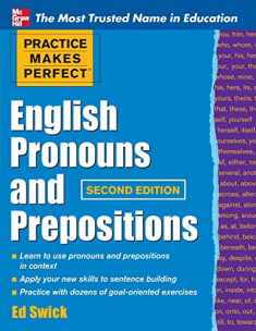 Practice Makes Perfect English Pronouns and Prepositions, Second Edition (Practice Makes Perfect Series)