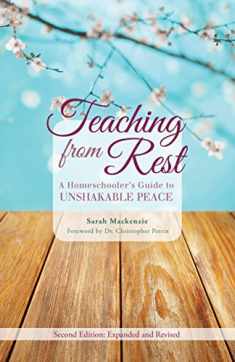 Teaching from Rest: A Homeschooler's Guide to Unshakable Peace