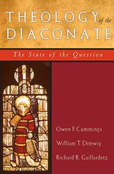 Theology of the Diaconate: The State of the Question