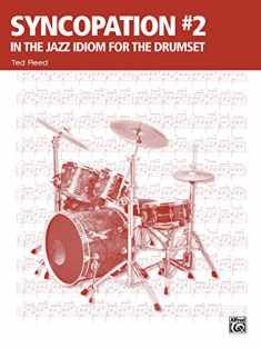 Syncopation No. 2: In the Jazz Idiom for the Drum Set (Ted Reed Publications)