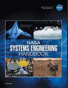 NASA Systems Engineering Handbook: NASA/SP-2016-6105 Rev2 - Full Color Paperback Version