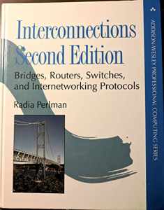 Interconnections: Bridges, Routers, Switches, and Internetworking Protocols