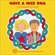 Have a Nice DNA (Enjoy Your Cells Series Book 4)