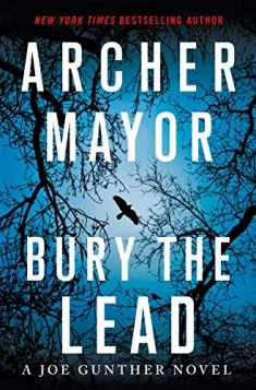 Bury the Lead: A Joe Gunther Novel (Joe Gunther Series, 29)