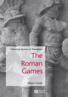The Roman Games: A Sourcebook (Blackwell Sourcebooks in Ancient History)