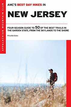 AMC's Best Day Hikes in New Jersey: Four-Season Guide to 50 of the Best Trails in the Garden State, from the Skylands to the Shore
