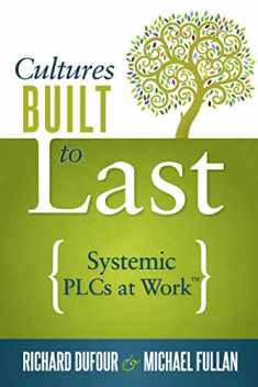 Cultures Built to Last: Systemic PLCs at Work™
