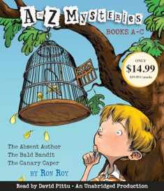 A to Z Mysteries: Books A-C: The Absent Author, The Bald Bandit, The Canary Caper
