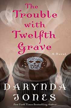 The Trouble with Twelfth Grave: A Novel (Charley Davidson Series, 12)