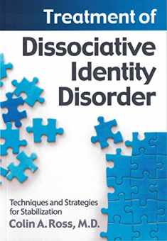 Treatment of Dissociative Identity Disorder: Techniques and Strategies for Stabilization