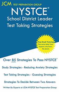 NYSTCE School District Leader - Test Taking Strategies: NYSTCE 103 Exam - SDL 104 Exam - Free Online Tutoring - New 2020 Edition - The latest strategies to pass your exam.