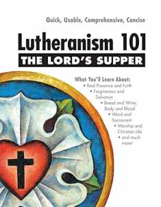 Lord's Supper - Lutheranism 101
