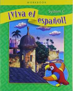 ¡Viva el español!, System C Workbook (VIVA EL ESPANOL) (Spanish Edition)