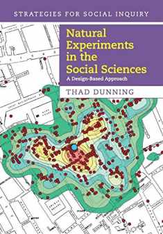 Natural Experiments in the Social Sciences: A Design-Based Approach (Strategies for Social Inquiry)