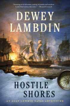 Hostile Shores: An Alan Lewrie Naval Adventure (Alan Lewrie Naval Adventures)