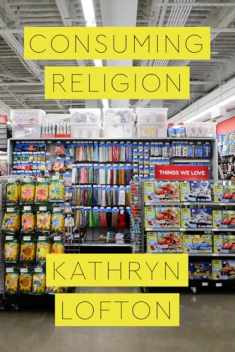 Consuming Religion (Class 200: New Studies in Religion)