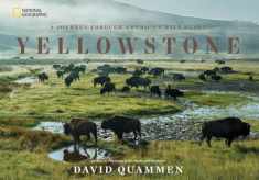 Yellowstone: A Journey Through America's Wild Heart