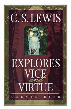 C.S. Lewis Explores Vice and Virtue