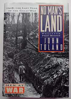 No Man's Land: 1918 The Last Year of the Great War (Men at War)