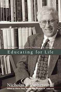 Educating for Life: Reflections on Christian Teaching and Learning