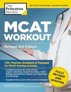 MCAT Workout, Revised 3rd Edition: 735+ Practice Questions & Passages for MCAT Scoring Success (Graduate School Test Preparation)