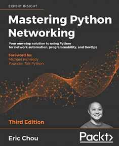 Mastering Python Networking - Third Edition: Your one-stop solution to using Python for network automation, programmability, and DevOps