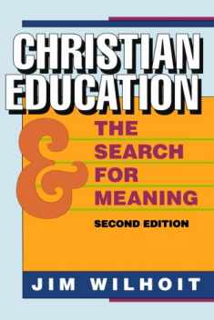 Christian Ed and the Search for Meaning, 2d ed.