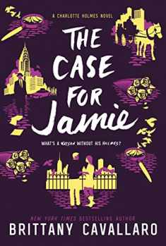 The Case for Jamie (Charlotte Holmes Novel, 3)