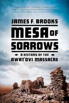 Mesa of Sorrows: A History of the Awat'ovi Massacre