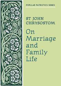 On Marriage and Family Life (Popular Patristics) (English and Ancient Greek Edition)