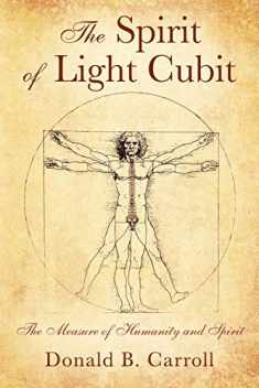 The Spirit of Light Cubit: The Measure of Humanity and Spirit