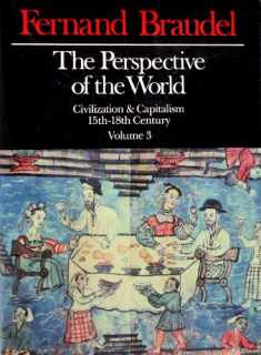 The Perspective of the World: Civilization & Capitalism, 15th - 18th Century Volume 3