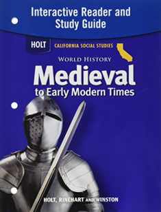 World History: Medieval to Early Modern Times Interactive Reader and Study Guide (Holt California Social Studies)