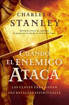 Cuando el enemigo ataca: Las claves para ganar tus batallas espirituales (Spanish Edition)