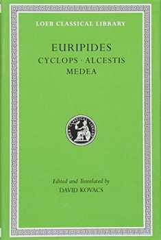 Euripides. Cyclops. Alcestis. Medea (Loeb Classical Library No. 12)