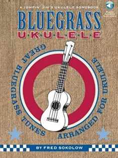 Bluegrass Ukulele: A Jumpin' Jim's Ukulele Songbook