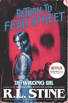 The Wrong Girl (Return to Fear Street, 2)
