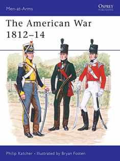 The American War 1812–14 (Men-at-Arms)
