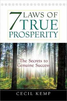 7 Laws of True Prosperity: The Secrets to Genuine Success